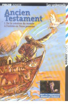 Ancien testament - vol01 - de la creation du monde a l'entree en terre promise