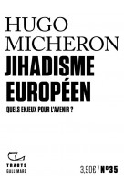Jihadisme europeen : quels enjeux pour l'avenir ?