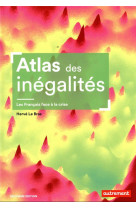 Atlas des inegalites : les francais face a la crise