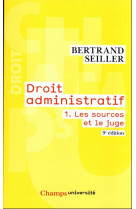 Droit administratif tome 1 : les sources et le juge (9e edition)