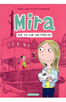 Mira tome 2 : ma vie sur une peniche