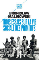 Trois essais sur la vie sociale des primitifs