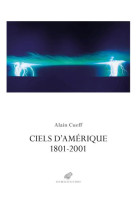 Ciels d'amerique : 1801-2001