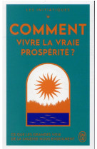 Comment vivre la vraie prosperite ?