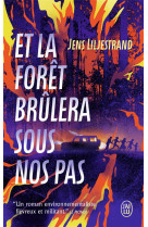 Et la foret brulera sous nos pas