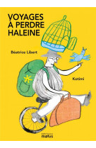 Voyages a perdre haleine