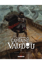 Capitaine vaudou tome 1 : baron mort lente