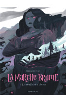 La marche brume tome 1 : le souffle des choses