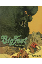 Big foot t.3 : creatures