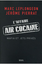 L'affaire air cocaine - mafia et jets prives